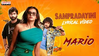 Sampradayini Lyrical Video | Mario | Hebah Patel, Anirudh Sreevatsav| Kalyanji Gogana| Rakendu Mouli