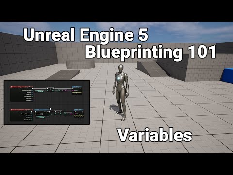 Unreal Engine Blueprinting 101:  Variables & Variable Manipulation