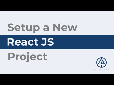 Setting up a New Project with React JS | React JS Tutorial | Arslan Farooq