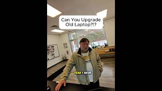CAN YOU UPGRADE OLD LAPTOP?!?! #brokenfix #brokenfix #smartphone #education #tech #problemfix