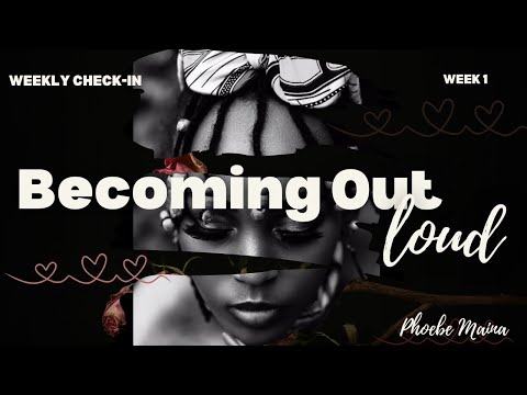 Becoming Out Loud - Week 1