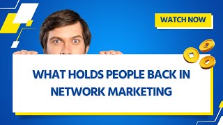 What Holds People Back in Network Marketing