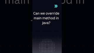 can we override main method in java ? #javainterviewquestion