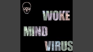 Woke Mind Virus