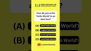 Code Artisan Lab javaScript Quiz: How do you write 'Hello World' in an alert box? 🤔 #Shorts