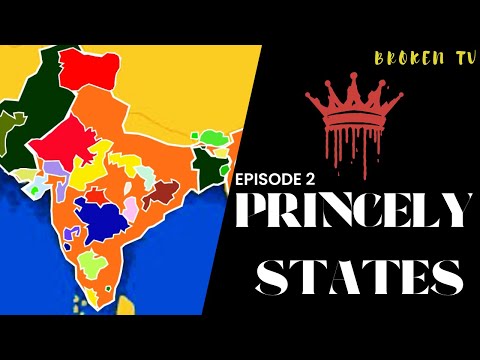 EP 2  Princely states ( India’ s map Then & Now )
