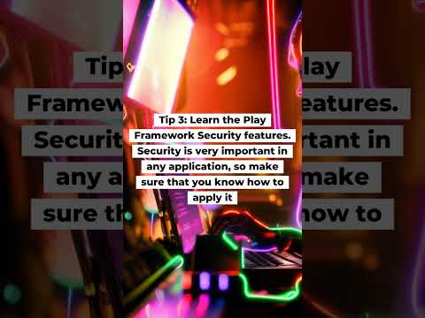 5 Tips to Master Play Framework