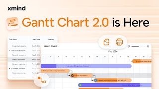 Meet Xmind Gantt 2.0: Plan Faster and Export or Print with Ease