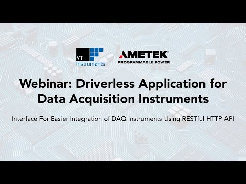 VTI Instruments Webinar: Driverless Application for Data Acquisition Instruments