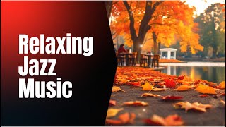 Cozy Autumn Cafe Jazz ☕ Relaxing Acoustic Coffee Shop Music | Smooth Jazz Backgrounds