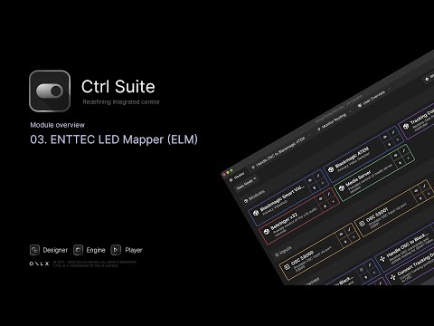 03. ENTTEC LED Mapper (ELM) Module - (Ctrl Suite - Modules Overview)