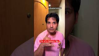 Pov of A Delivery Boy #khushaalpawaar #acting #delivery #food #fashion #comedyshorts