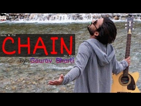 Sanu ik Pal CHAIN Na Aawe || GAURAV BHARTI || 2019 Love Story