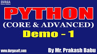 PYTHON (CORE & ADVANCED) tutorials || Demo - 1 || by Mr. Prakash Babu On 01-10-2021 @7AM IST