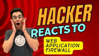 Hacker Reacts To: Web Application Firewall (aka WAFs)
