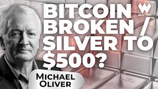 Michael Oliver: “Bitcoin Is Broken” — Why Silver, Gold & Commodities Aren’t Done