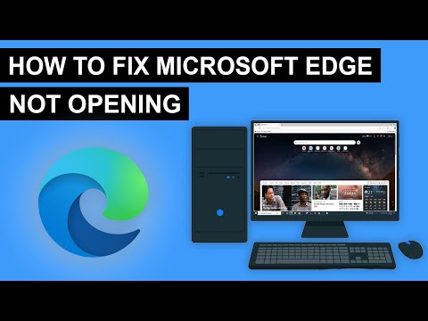How To Fix Microsoft Edge Not Opening - (Quick & Easy)