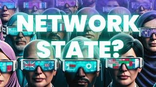The Network State. What it really means