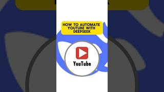 how to automate YouTube with Deepseek
