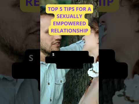 Top 5 Tips for a Sexually Empowered Relationship