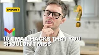 10 Gmail hacks that you shouldn't miss