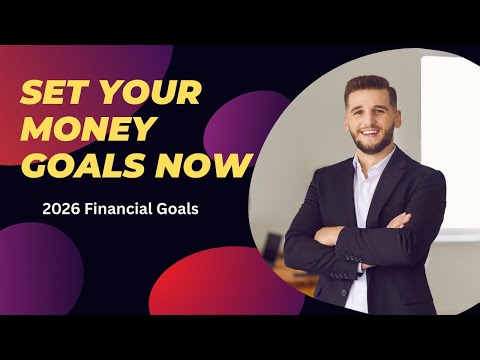 How to Set Your Financial Goals for 2026 (Step-by-Step Guide)