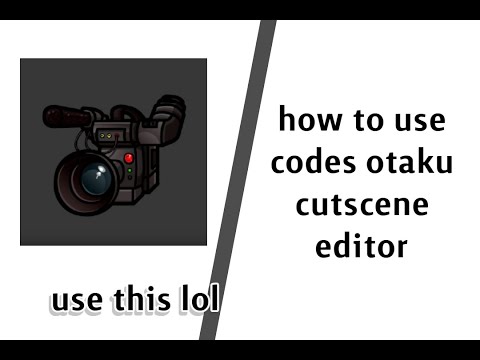 how to use codes otaku cutscene editor on roblox studio