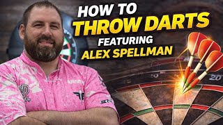 How To Throw Darts | Featuring Alex Spellman
