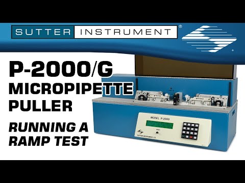 Running a Ramp Test on the P-2000/G Micropipette Puller