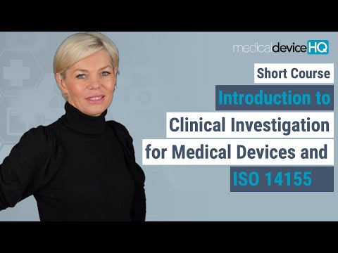 Short course on Clinical Investigation for Medical Devices and ISO 14155