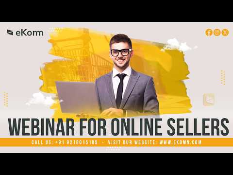 eKomn Webinar For Online Sellers
