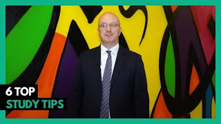 6 Top Study Tips - Preparing for Exams