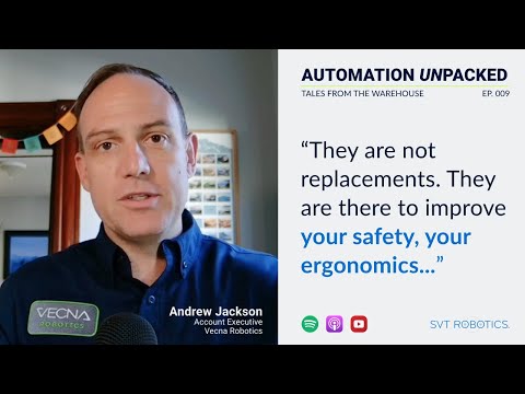 E09 Enhance Manufacturing & Warehouse Operations w/Andrew Jackson from Vecna Robotics