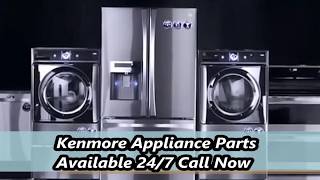 Kenmore Appliance Parts | 844-557-9120