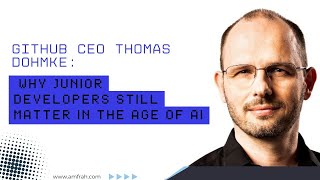 GitHub CEO Thomas Dohmke Why Junior Developers Still Matter in the Age of AI