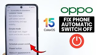 [ColorOS 15] Fix Automatic Switch Off Problem on Oppo Phone - Solve Auto Restart