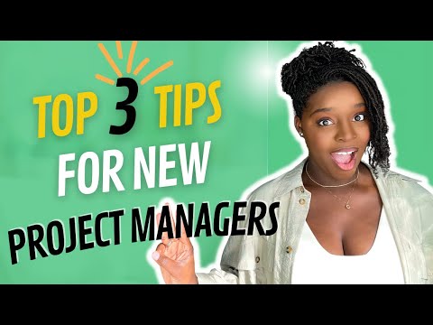 TOP 3 TIPS for NEW PROJECT MANAGERS | Project Management Tips to Get You Started Off Right!