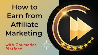 How to Earn from Affiliate Marketing with Coursedes Platform l Goselfmade | Coursedes