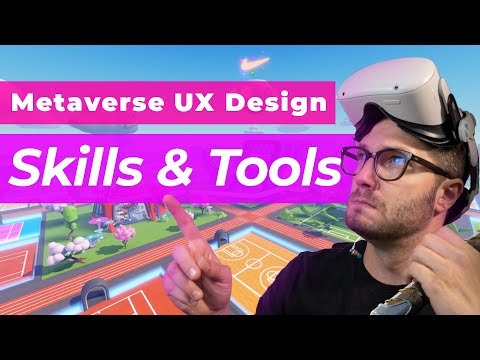 UX Design Skills and Tools You Need for the Metaverse!