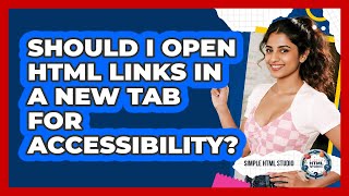 Should I Open HTML Links In A New Tab For Accessibility? - Simple HTML Studio