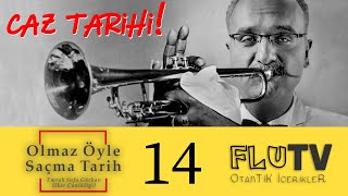 Caz Tarihi - Olmaz Öyle Saçma Tarih - Emrah Safa Gürkan - B14