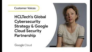 HCLTech & Google Cloud Security: Protecting Customer Data Globally