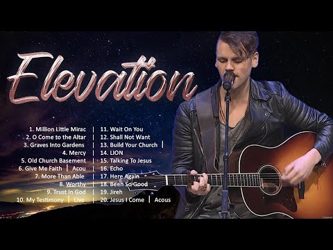 Elevation - Top 100 Worship Songs For Working 🙏 Worship Music 🙏 Worship Songs 2024 Playlist