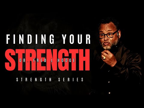 FINDING YOUR STRENGTH IN GOD