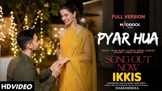 New Song - Ikkis | Pyar Hua | Agastya Nanda, Simar Bhatia | New Hindi Song | Sad Song
