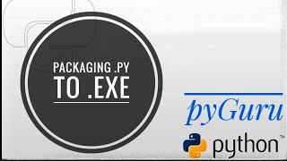 pyBasics 89 | Python to .exe | pyGuru
