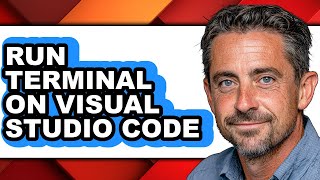 How to Run Terminal on Visual Studio Code (full Guide)