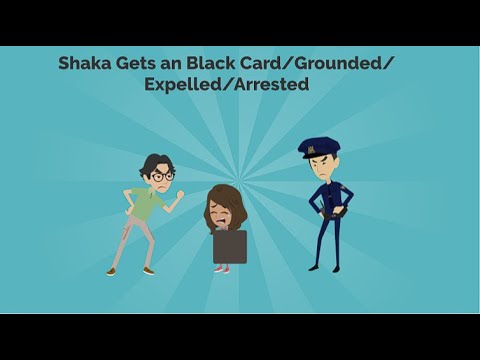 Shaka Gets an Black Card/Grounded/Expelled/Arrested
