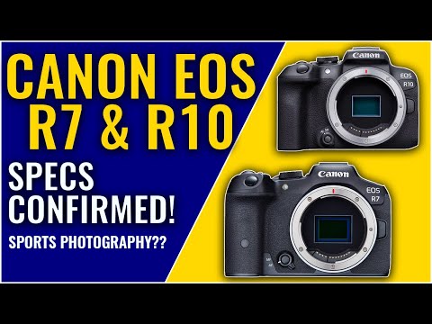 Canon EOS R7 & EOS R10 Specs | Sports photography cameras??