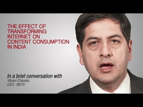 Vikran Chandra - CEO, NDTV - On Evolution of Digital Content And Internet in India